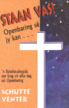 Buiteblad:
Staan vas! Openbaring
sê jy kan..